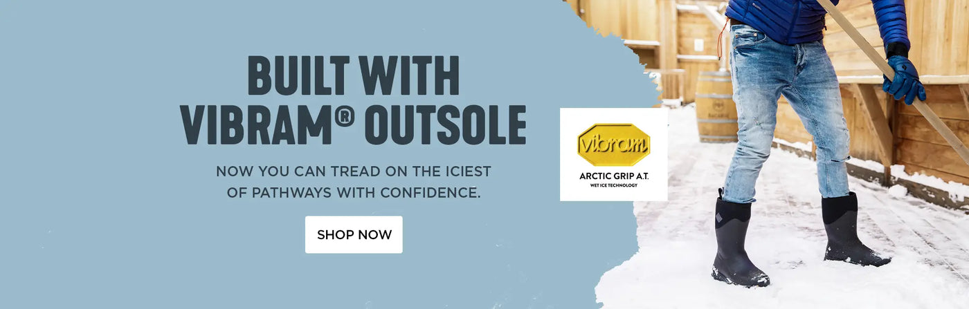 BUILT WITH VIBRAM® OUTSOLE. Now you can tread on the iciest of pathways with confidence. SHOP NOW